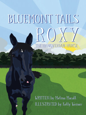 cover image of Roxy The Hanoverian Horse